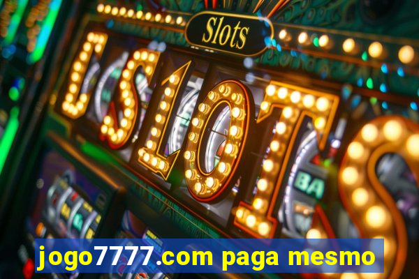 jogo7777.com paga mesmo